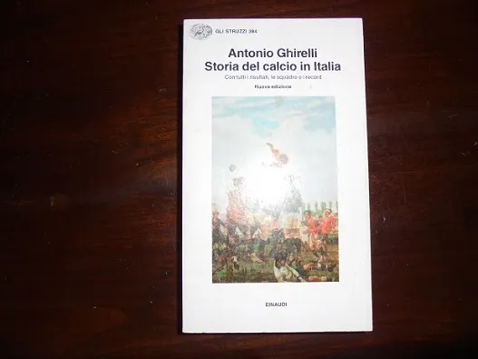 STORIA DEL CALCIO IN ITALIA Con tutti i risultati, le … | Immagine principale