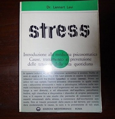 STRESS Introduzione alla medicina psicosomatica. Causa, trattamento e prevenzione delle …