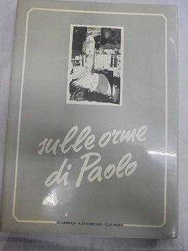 SULLE ORME DI PAOLO