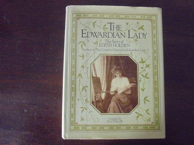 THE EDWARDIAN LADY. THE STORY OF EDITH HOLDEN