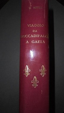 UN VIAGGIO DA BOCCADIFALCO A GAETA. Memorie della Rivoluzione dal …