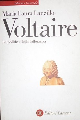 VOLTAIRE La politica della tolleranza.