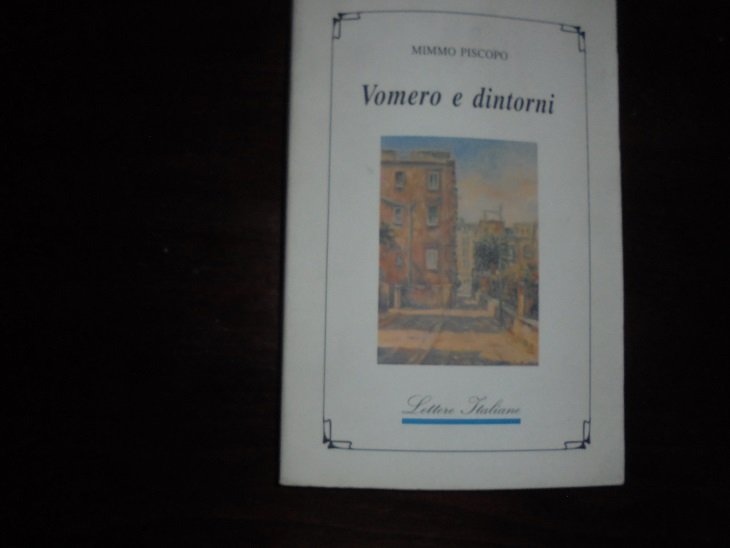 VOMERO E DINTORNI Viaggio nella memoria di un vomerese accanito. | Immagine principale