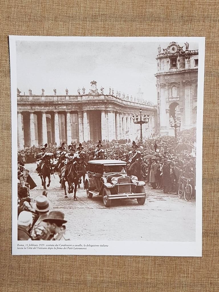 11 febbraio 1929 Patti Lateranensi Scorta dei Carabinieri a delegazione …