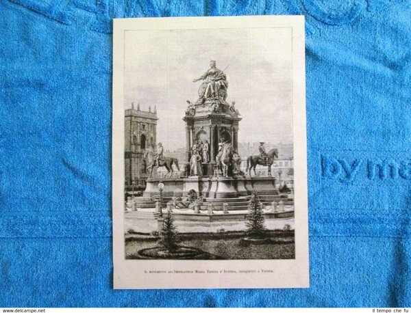 Il monumento all'imperatrice Maria Teresa d'Austria,inaugurato a Vienna nel 1888