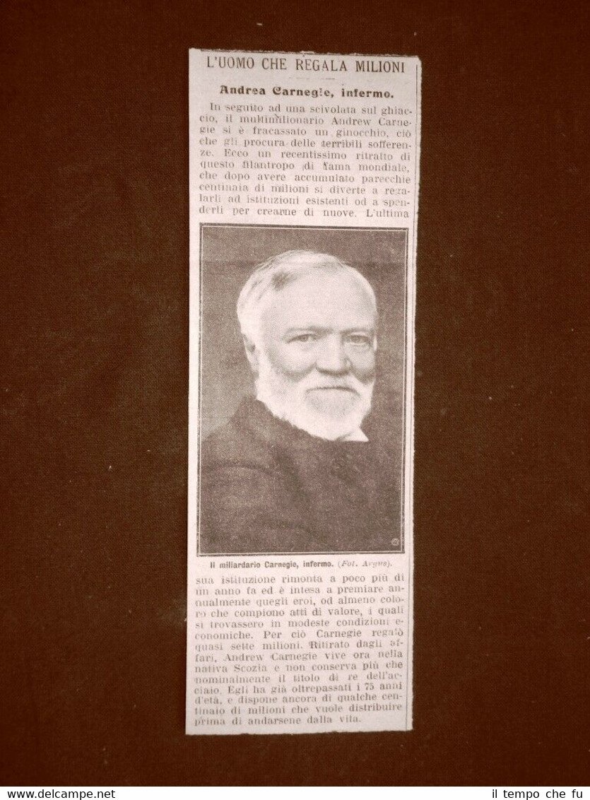 Andrew Carnegie nel 1910 Il milionario infermo