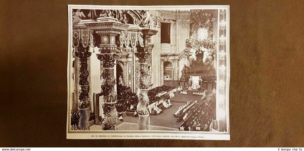Basilica Vaticana 1935 Papa Pio XI nel Pontificale di Pasqua …