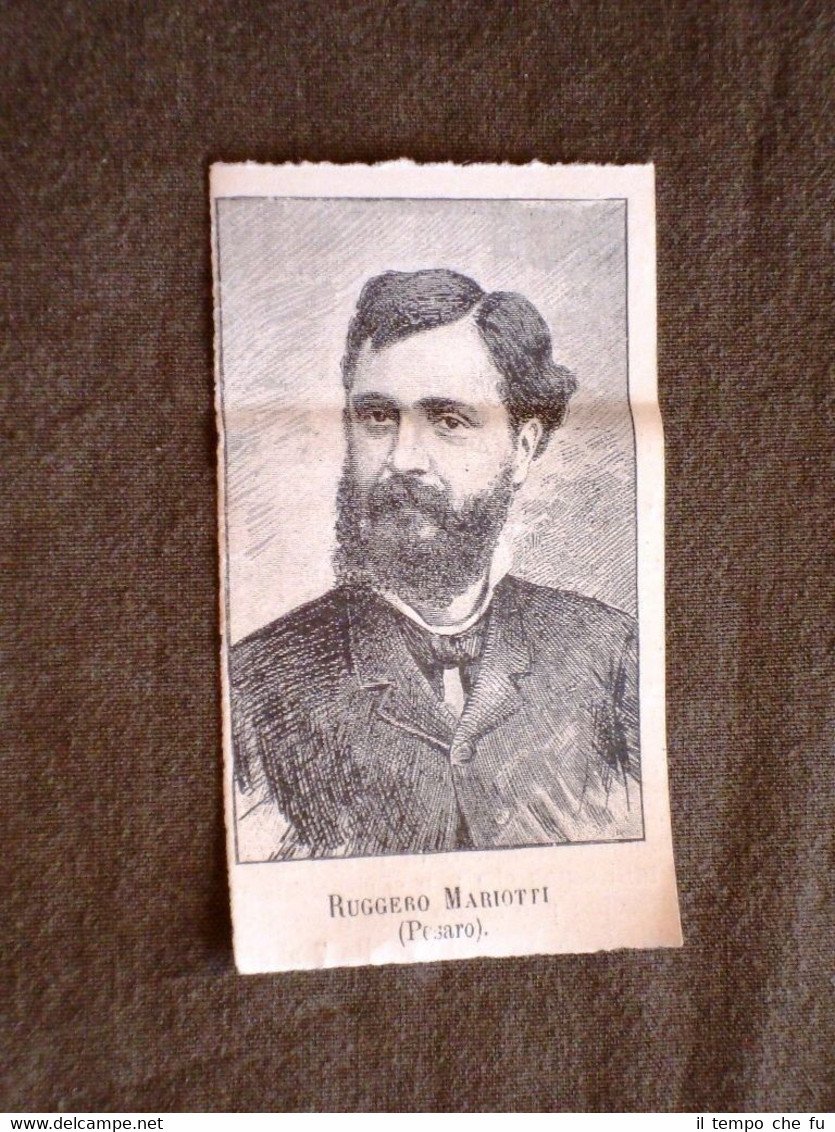 Deputato nel 1886 Onorevole Ruggero Mariotti di Pesaro