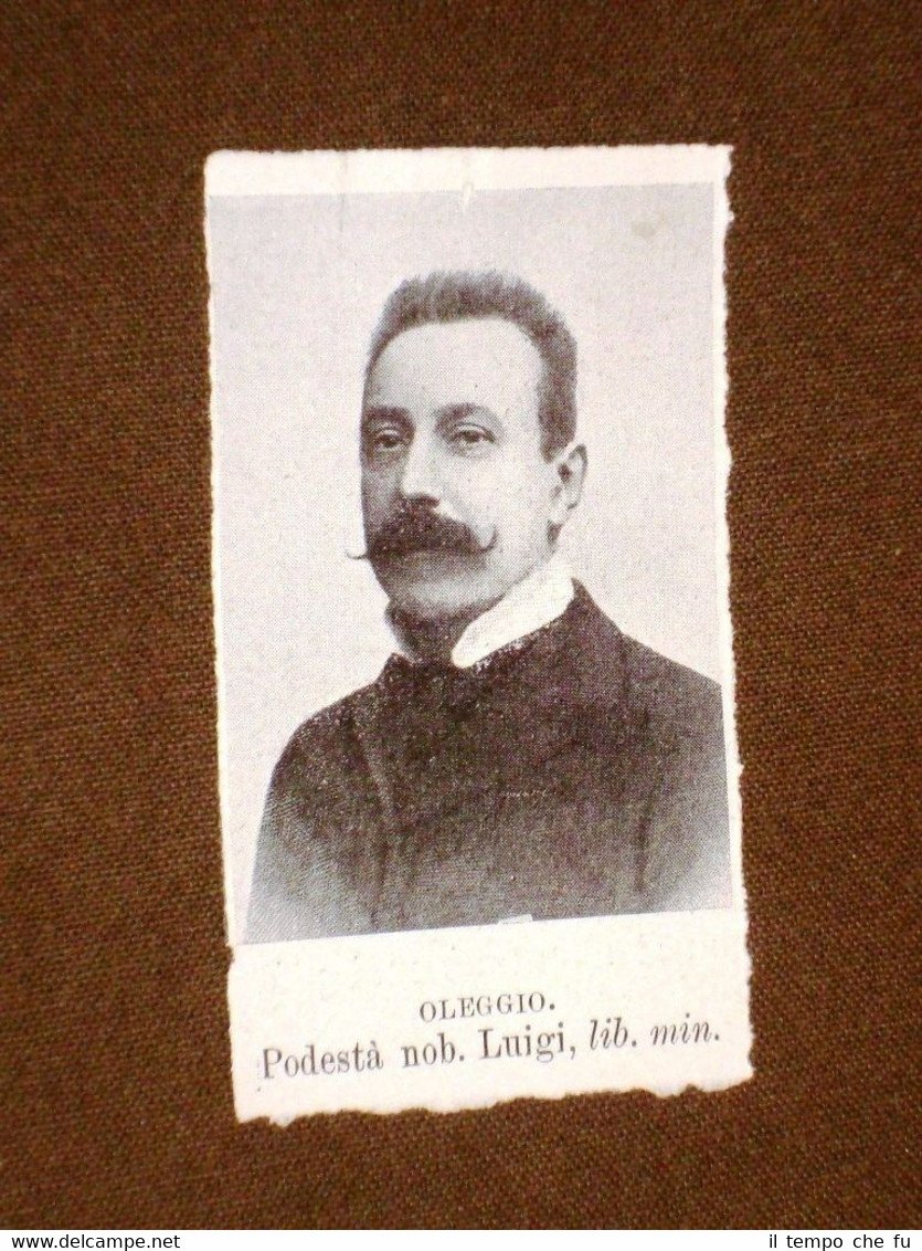 Deputato nel 1909 Onorevole Podestà Luigi di Oleggio