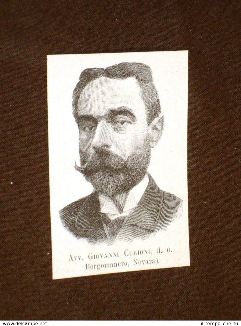 Deputato o Onorevole nel 1893 Avvocato Giovanni Curioni di Borgomanero …