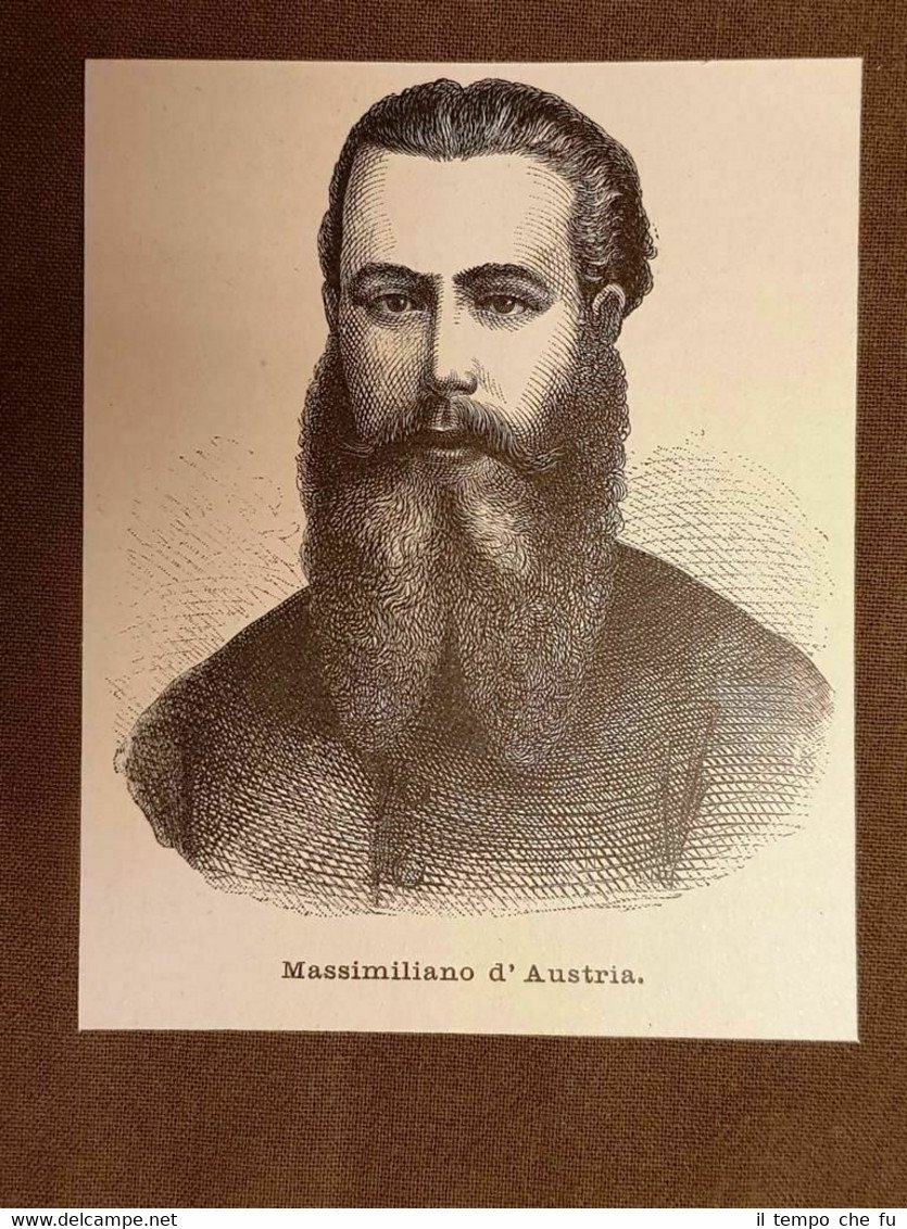 Ferdinando Massimiliano d'Asburgo-Lorena Vienna 1832–Santiago de Queretaro 1867