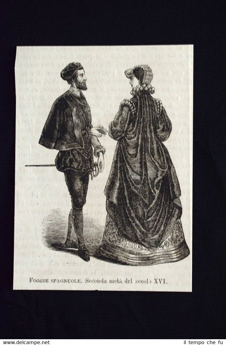 Foggie spagnole - Seconda metà del secolo XVI Incisione del …