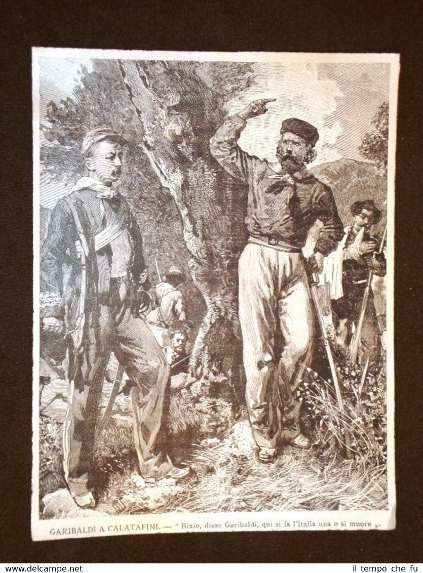 Giuseppe Garibaldi a Calatafimi "Bixio, o si fa l'Italia o …