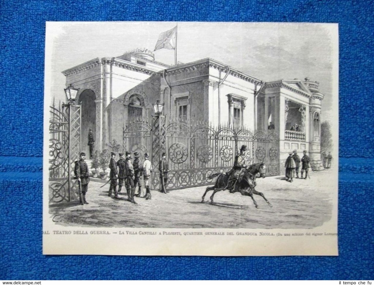 Guerra Russia-Turchia del 1877: Villa Cantilli a Plojesti, base Granduca …