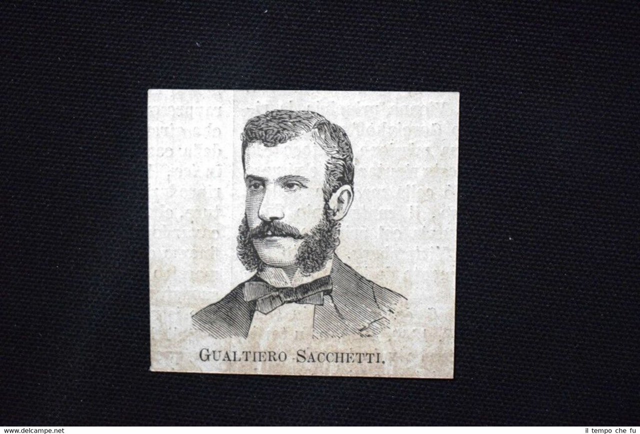 I nuovi Deputati del 1876: Gualtiero Sacchetti Incisione del 1876