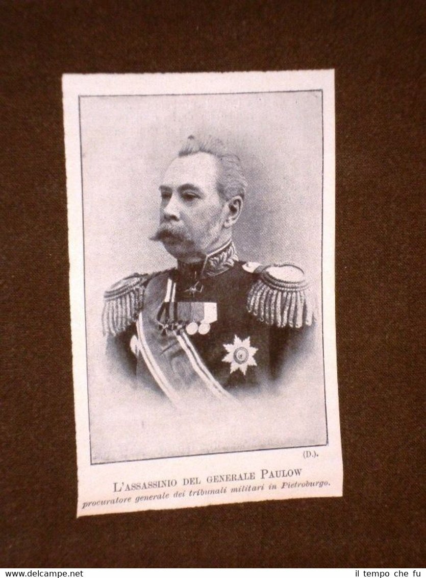 Il Generale di Russia Paulow Procuratore dei tribunali militari Assassinato