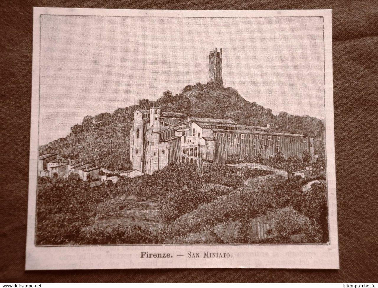 Incisione del 1891 Firenze, San Miniato - Toscana