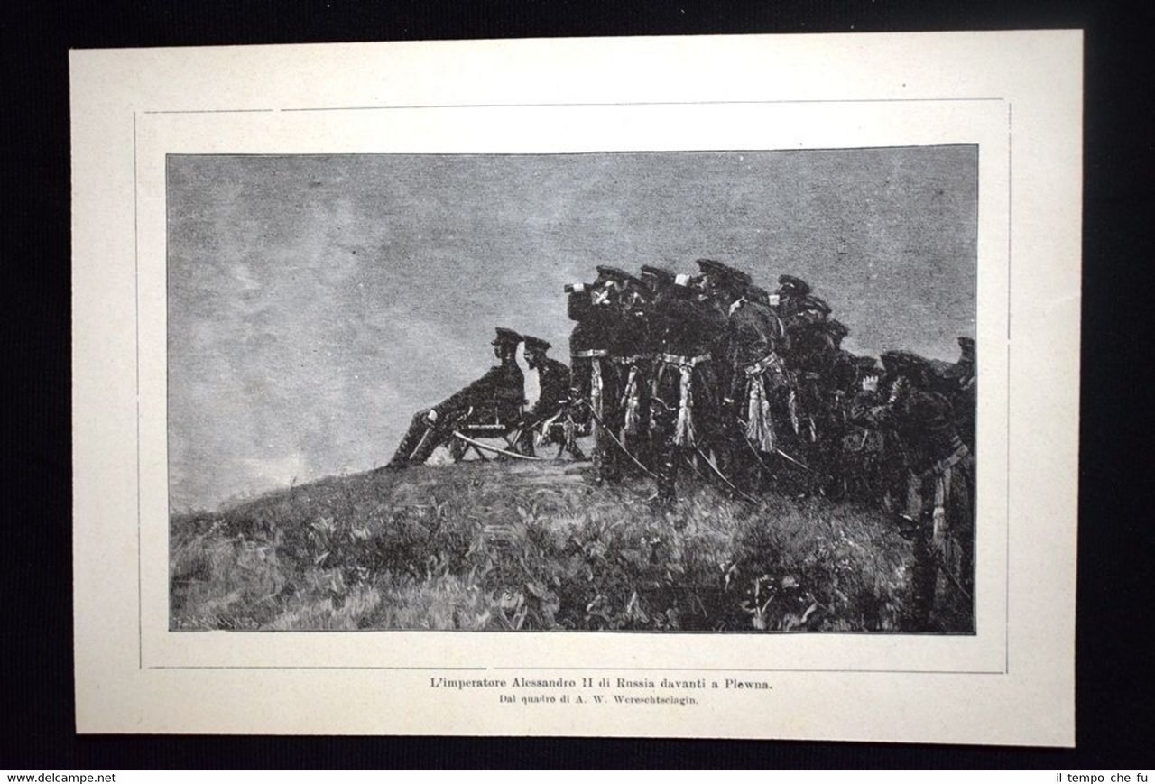 L'imperatore Alessandro II di Russia davanti a Plewna + Suleiman …