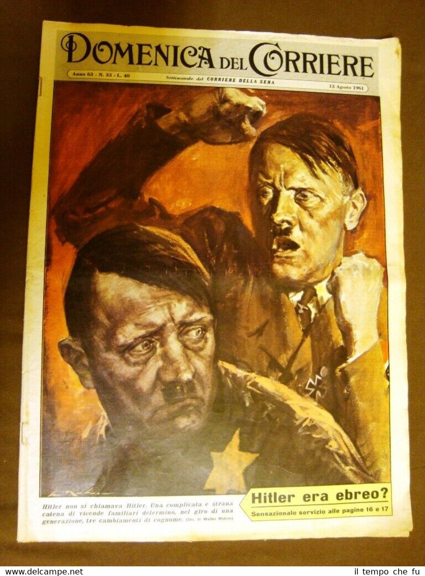 La Domenica del Corriere 13 Agosto 1961 Hitler Ebreo Loret …