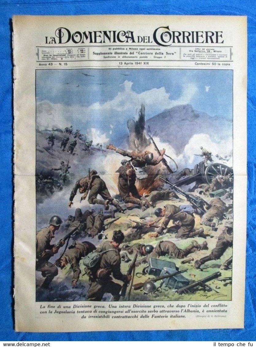 La Domenica del Corriere 13 aprile 1941 Grecia - Belgrado …