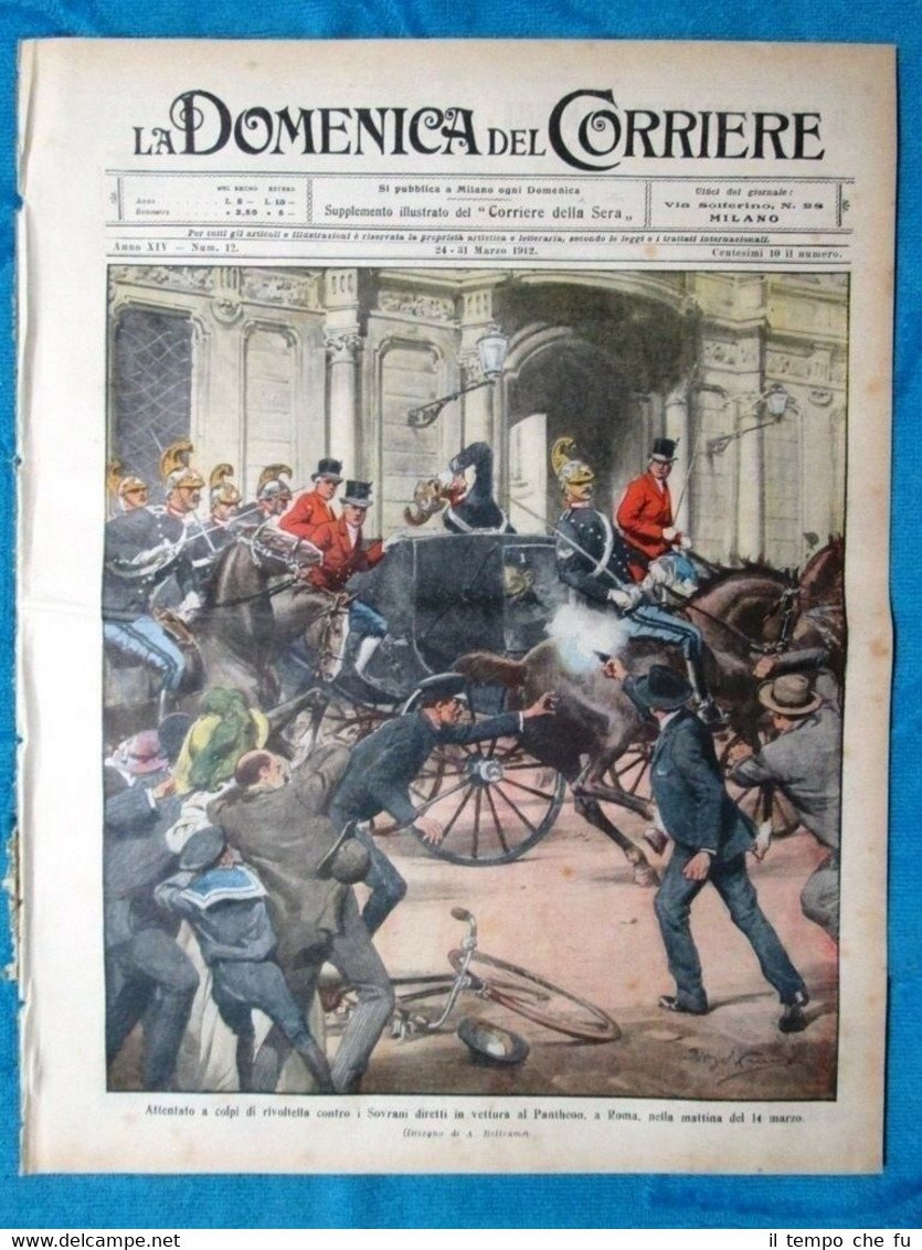 La Domenica del Corriere 24 marzo 1912 Attentato Savoia, Roma …