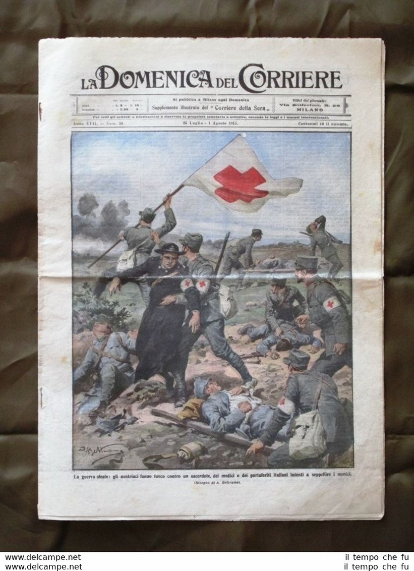 La Domenica del Corriere 25 Luglio 1915 WW1 Guerra sleale …