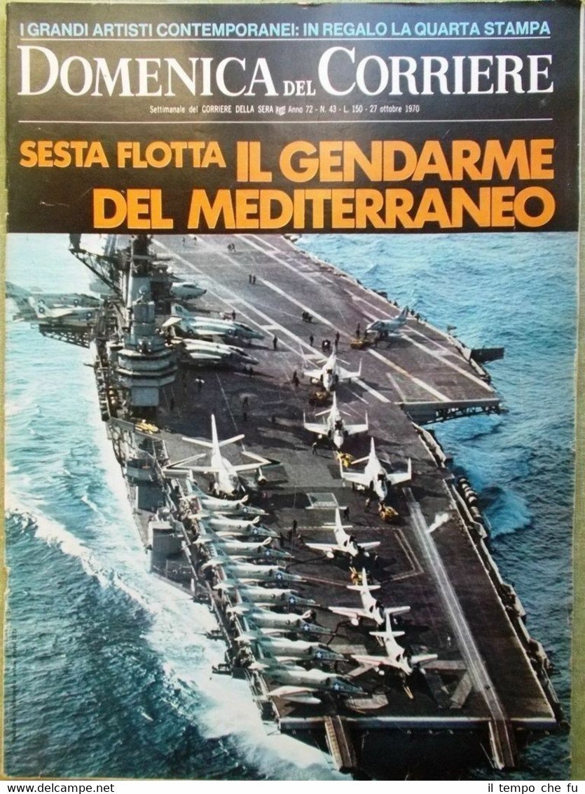 La Domenica del Corriere 27 Ottobre 1970 Cascella Flotta Cardinale …