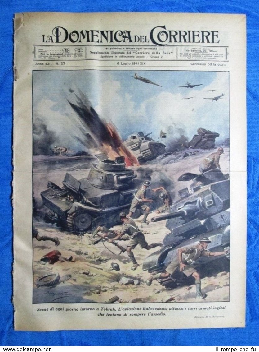 La Domenica del Corriere 6 luglio 1941 Tobruk - Russia …