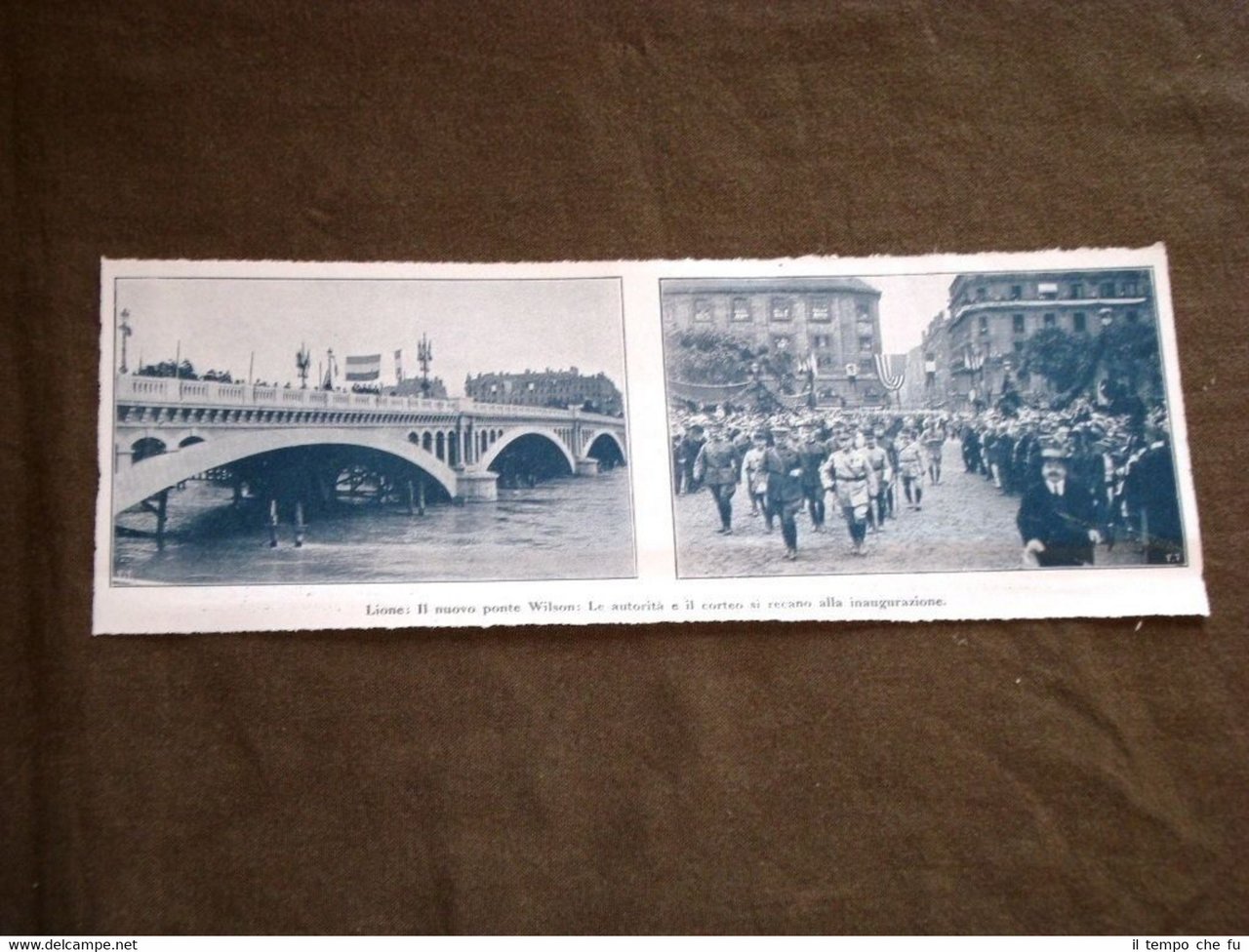 Lyon o Lione nel 1918 Inaugurazione del nuovo Ponte Wilson …