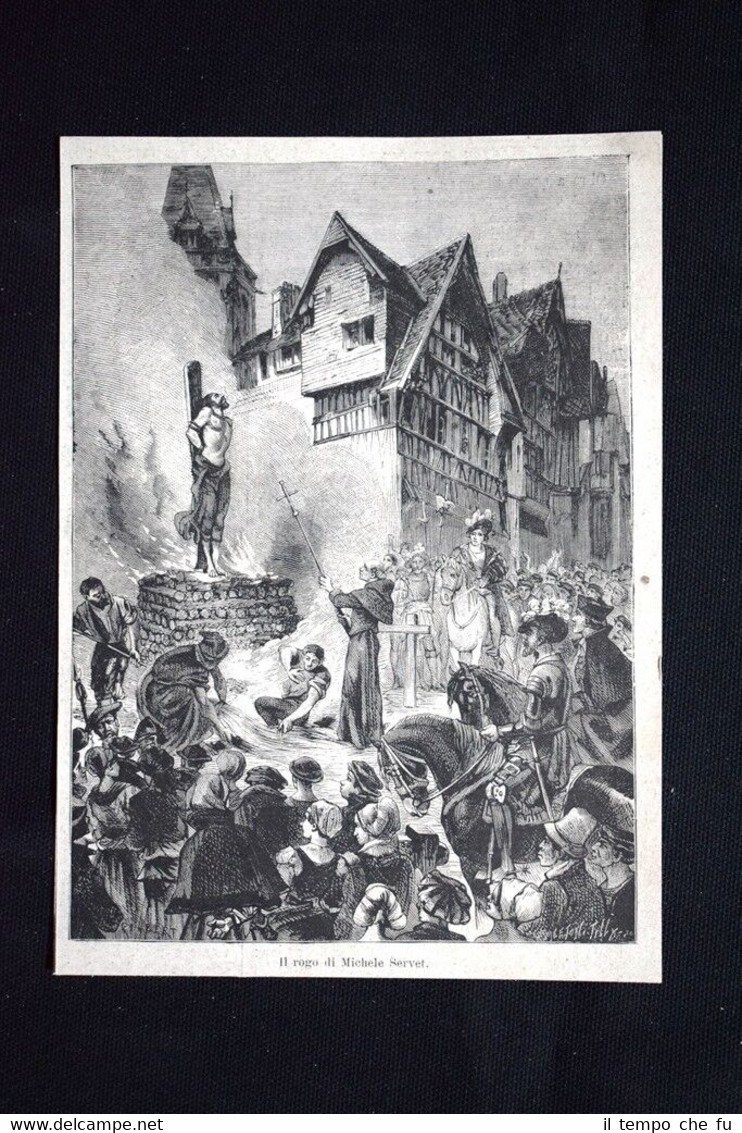 Martiri della Scienza,G.Tissandier: Il rogo di Michele Servet Incisione del …