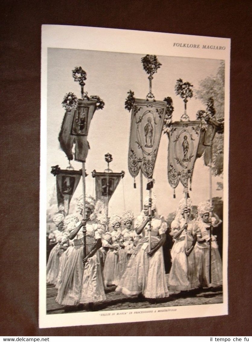 Moda costume in Ungheria nel 1930 Processione Mezokovesd Nograd Szekszàrd …