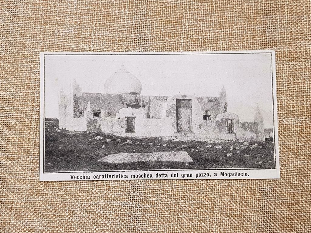 Mogadiscio nel 1914 La vecchia Moschea detta del gran pozzo …
