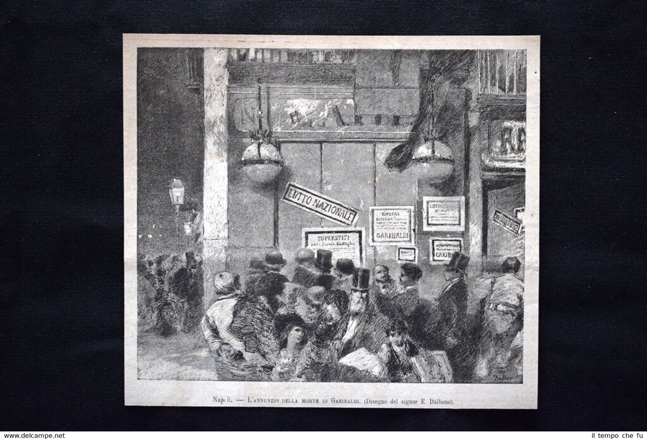 Napoli - L'annunzio della morte di Garibaldi Incisione del 1882
