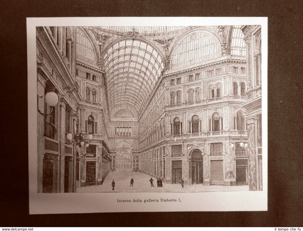 Napoli nel 1891 La Galleria Re Umberto Interno e facciata …