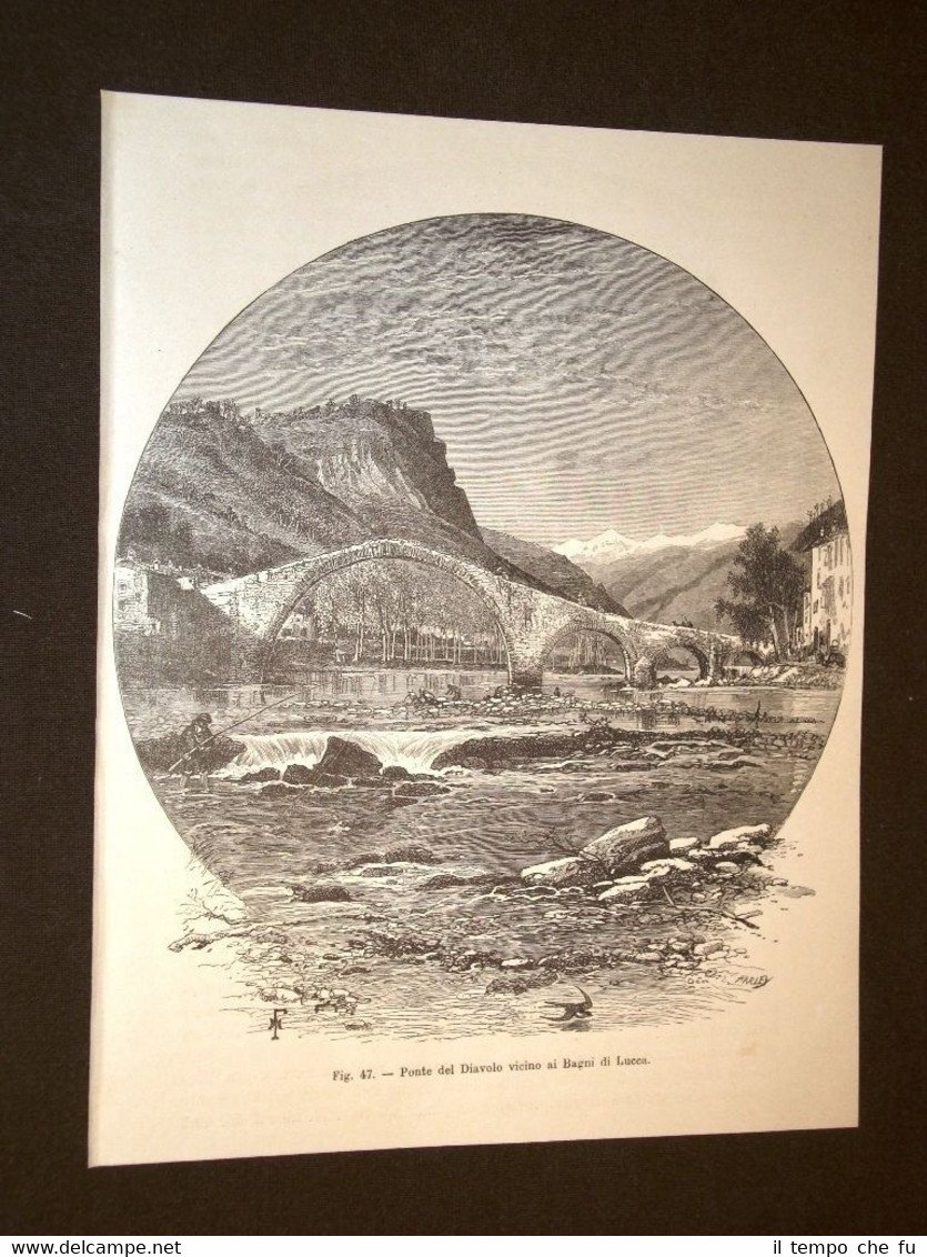 Rarissima veduta dei Bagni di Lucca nell'800 Ponte del Diavolo