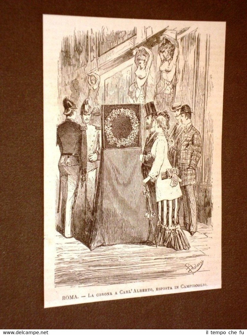 Roma nel 1876 Campidoglio La corona a Re Carlo Alberto …