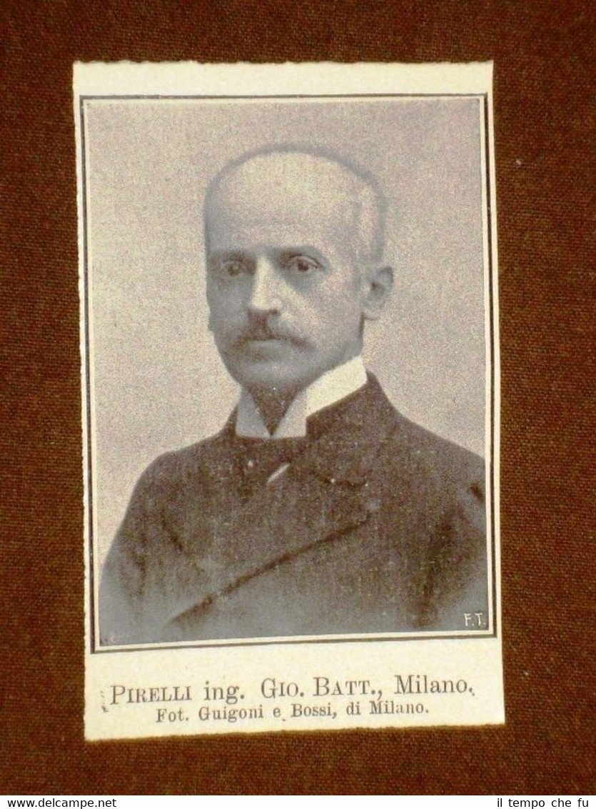 Senatore nel 1909 Ingegnere Pirelli Giovan Battista di Milano