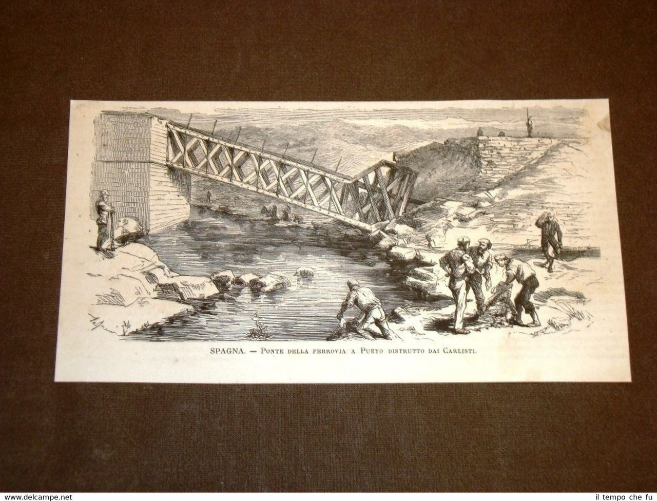 Spagna nel 1875 Ponte della ferrovia a Pueyo distrutto dai …