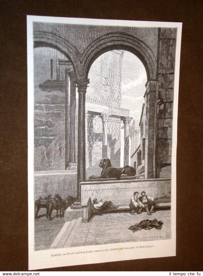 Spalato o Split nel 1877 Portico del Palazzo di Diocleziano …