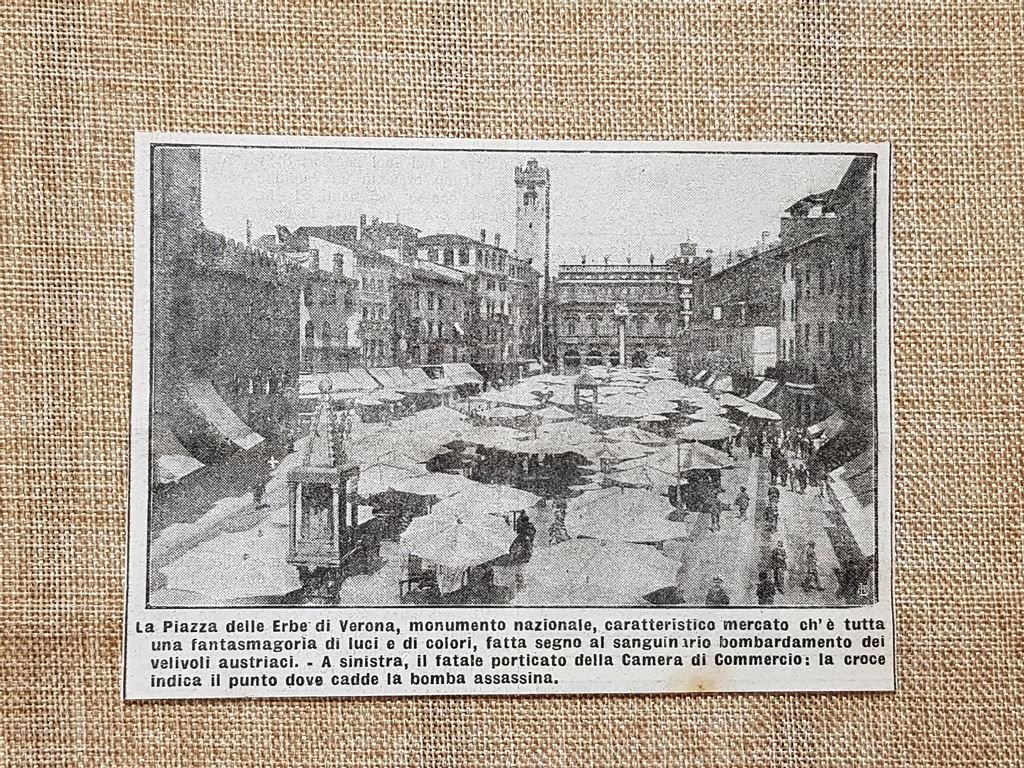 Verona nel 1915 Piazza delle Erbe prima delle bombe Austria …