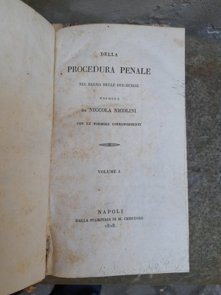 Della Procedura Penale nel Regno delle Due Sicilie Esposta da …