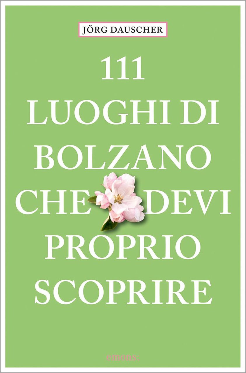 111 luoghi di Bolzano che devi proprio scoprire | Immagine principale