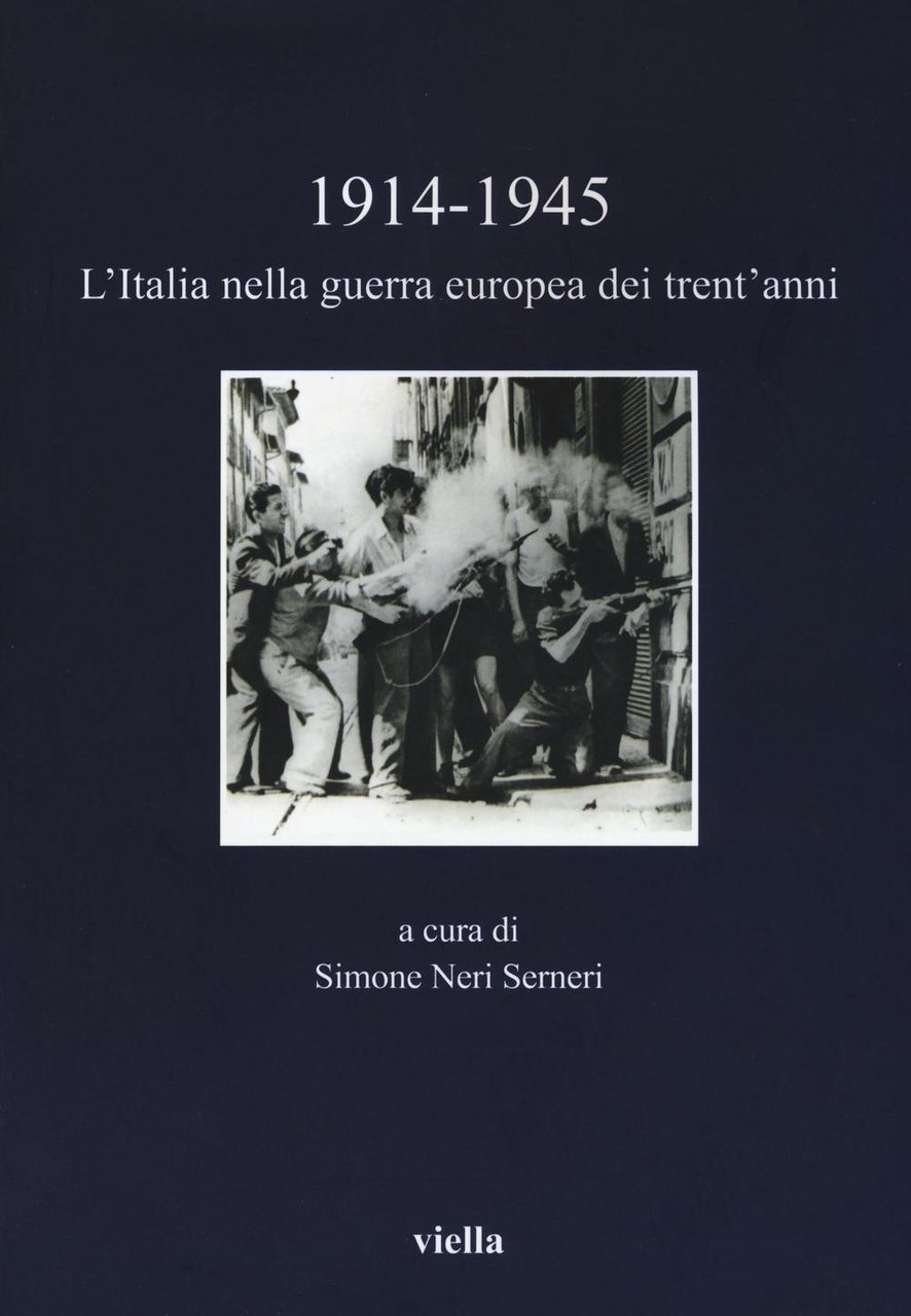 1914-1945. L'Italia nella guerra europea dei trent'anni