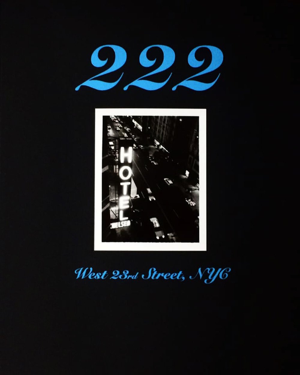 222 West 23rd Street, NYC. The Chelsea Hotel. Ediz. italiana …