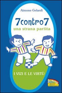 7 contro 7. Una strana partita. I vizi e le … | Immagine principale