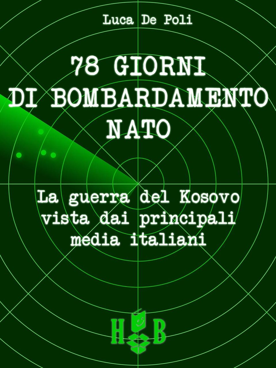 78 giorni di bombardamento NATO. La guerra del Kosovo vista …