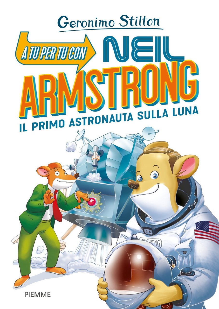 A tu per tu con Neil Armstrong. Il primo astronauta …