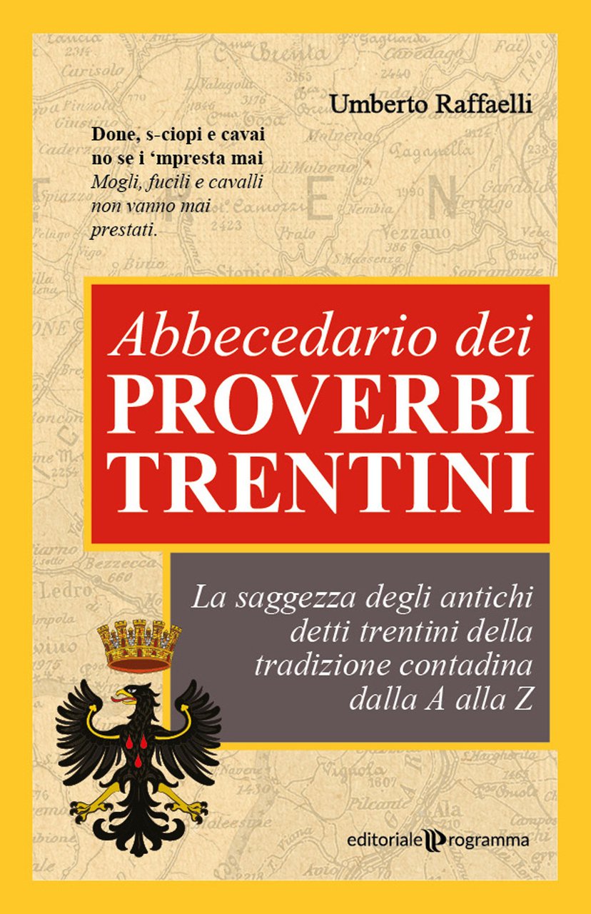 Abbecedario dei proverbi trentini. La saggezza degli antichi detti trentini … | Immagine principale