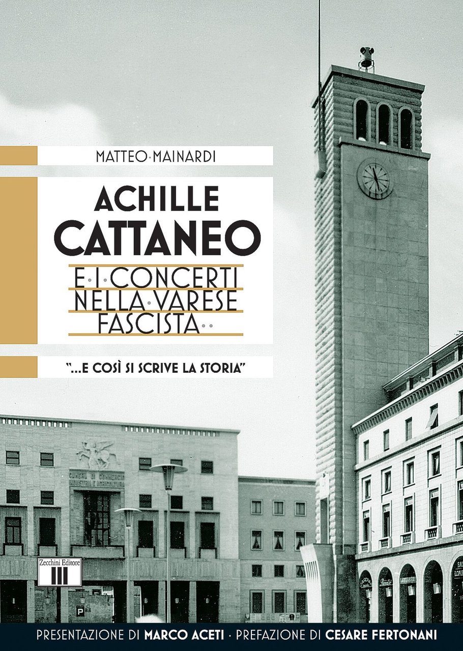 Achille Cattaneo e i concerti nella Varese fascista «. e …