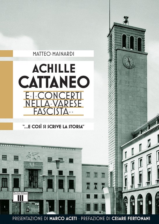 Achille Cattaneo e i concerti nella Varese fascista «. e così si scrive la storia.»